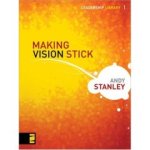 Andy Stanley - Making Vision Stick